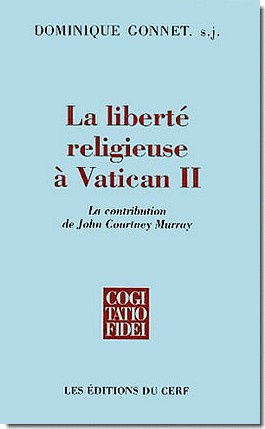 LIBERTE RELIGIEUSE A VATICAN II (LA) : LA CONTRIBUTION DE COURTNEY MURRAY