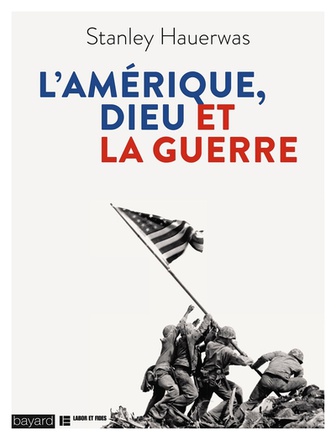L'AMERIQUE, DIEU ET LA GUERRE
