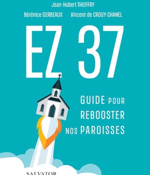 EZ 37 GUIDE POUR REBOOSTER NOS PAROISSES