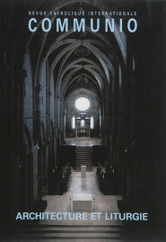 ARCHITECTURE ET LITURGIE - COMMUNIO N 234 JUILLET-AOUT 2014
