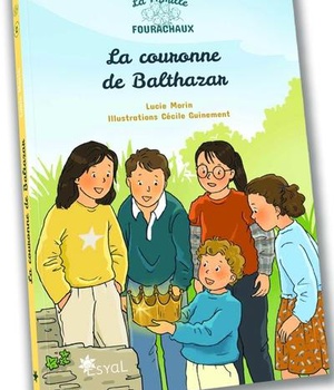 LA COURONNE DE BALTHAZAR - LA FAMILLE FOURACHAUX