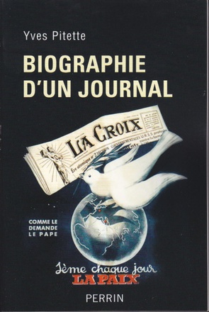 BIOGRAPHIE D'UN JOURNAL "LA CROIX"