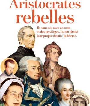 ARISTOCRATES REBELLES