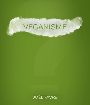 VEGANISME - ETHIQUE EN QUESTIONS