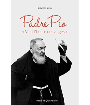 PADRE PIO VOICI L'HEURE DES ANGES