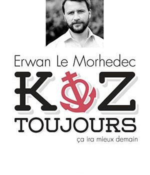 KOZ TOUJOURS, CA IRA MIEUX DEMAIN