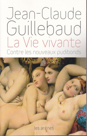 LA VIE VIVANTE CONTRE LES NOUVEAUX PUDIBONDS