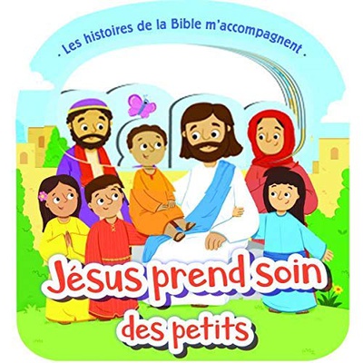 JESUS PREND SOIN DES PETITS - LES HISTOIRES DE LA BIBLE MACCOMPAGNENT