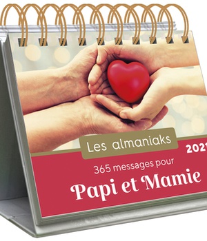 ALMANIAK 365 MESSAGES POUR PAPI ET MAMIE 2021