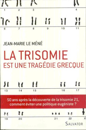 LA TRISOMIE EST UNE TRAGEDIE GRECQUE