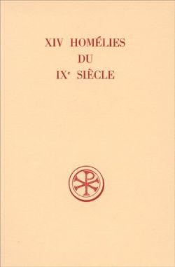 SC 161 QUATORZE HOMELIES DU IXE SIECLE D'UN AUTEURINCONNU DE L'ITALIE DU NORD