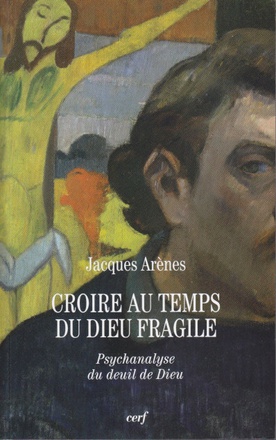 CROIRE AU TEMPS DU DIEU FRAGILE