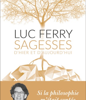 SAGESSES D'HIER ET D'AUJOURD'HUI