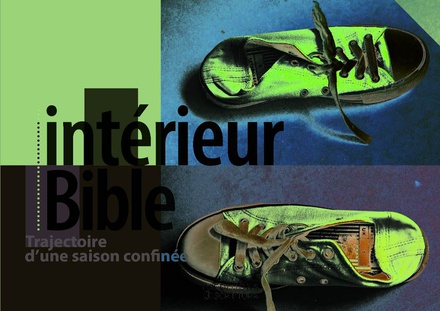 INTERIEUR BIBLE - TRAJECTOIRE D'UNE SAISON CONFINEE