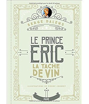 LA TACHE DE VIN - PRINCE ERIC T3 - EDITION COLLECTOR