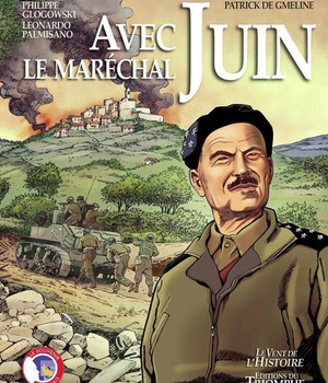 COMPAGNONS DE LA LIBERTE - AVEC LE MARECHAL JUIN