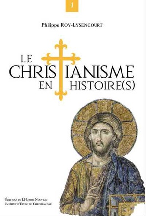 LE CHRISTIANISME EN HISTOIRE(S) - TOME 1