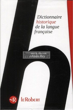 LE DICTIONNAIRE HISTORIQUE DE LA LANGUE FRANCAISE - COFFRET 3 VOLUMES + EBOOK