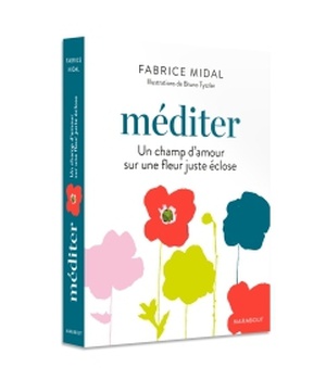 COFFRET MEDITER+ DVD - UN CHANT D'AMOUR SUR UNE FLEUR JUSTE ECLOSE