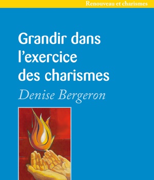 GRANDIR DANS LEXERCICE DES CHARISMES