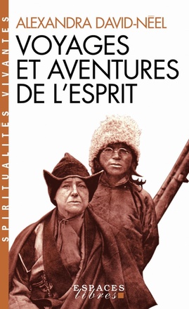 VOYAGES ET AVENTURES DE L'ESPRIT (ESPACES LIBRES - SPIRITUALITES VIVANTES)