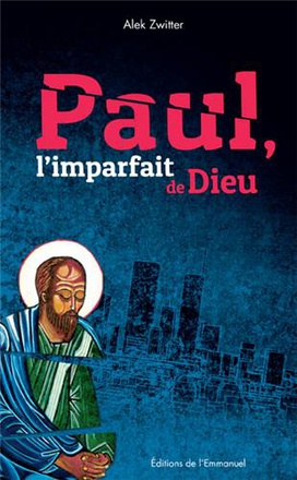 PAUL, L'IMPARFAIT DE DIEU