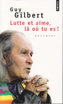 LUTTE ET AIME, LA OU TU ES!