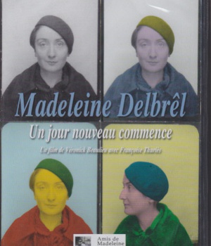 MADELEINE DELBREL : UN JOUR NOUVEAU COMMENCE