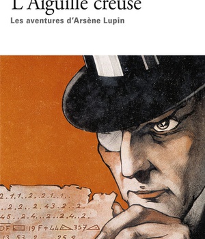 L'AIGUILLE CREUSE - LES AVENTURES D'ARSENE LUPIN