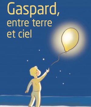 GASPARD, ENTRE TERRE ET CIEL