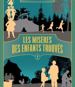 LES MISERES DES ENFANTS TROUVES - TOME 2