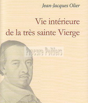 VIE INTERIEURE DE LA TRES SAINTE VIERGE