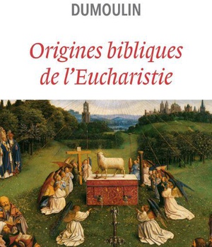 ORIGINES BIBLIQUES DE LEUCHARISTIE
