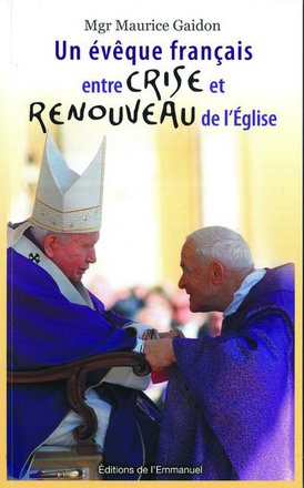 UN EVEQUE FRANCAIS ENTRE CRISE ET RENOUVEAU DE L'EGLISE