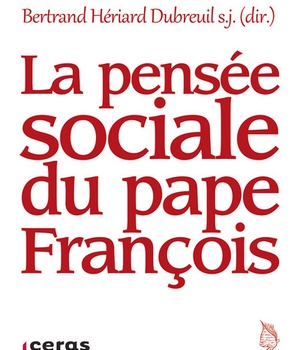 LA PENSEE SOCIALE DU PAPE FRANCOIS