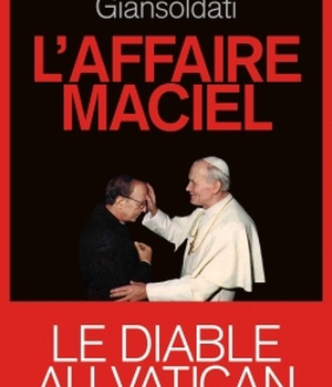 L'AFFAIRE MACIEL - LE DIABLE AU VATICAN