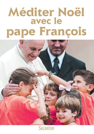 MEDITER NOEL AVEC LE PAPE FRANCOIS ED. 2016