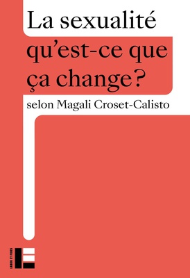 LA SEXUALITE - QU'EST-CE QUE CA CHANGE?