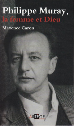 PHILIPPE MURAY, LA FEMME ET DIEU