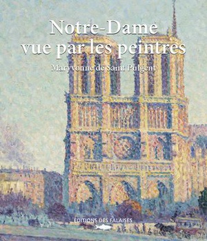 NOTRE-DAME VUE PAR LES PEINTRES