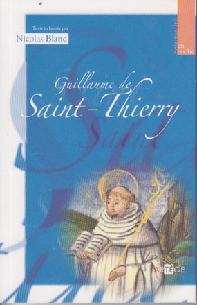 GUILLAUME DE SAINT THIERRY - TEXTES CHOISIS
