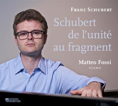 SCHUBERT DE L'UNITE AU FRAGMENT - CD - AUDIO