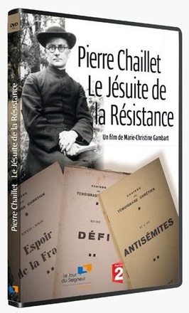 PIERRE CHAILLET : LE JESUITE DE LA RESISTANCE
