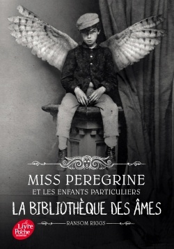 MISS PEREGRINE - TOME 3 - LA BIBLIOTHEQUE DES AMES
