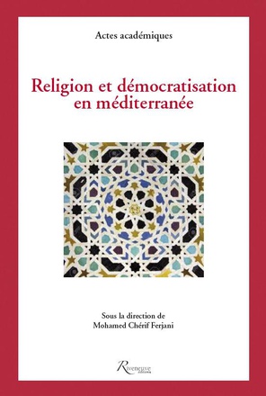 RELIGION ET DEMOCRATISATION EN MEDITERRANEE