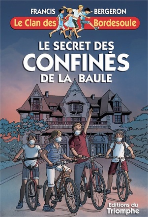 LE CLAN DES BORDESOULE - T35 - LE SECRET DES CONFINES DE LA BAULE
