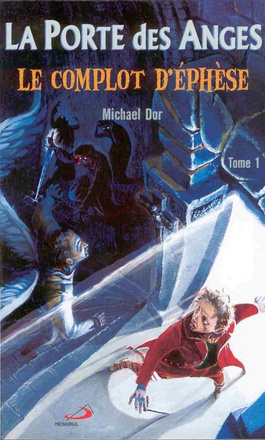 PORTE DES ANGES (LA) TOME 1 - LE COMPLOT D'EPHESE