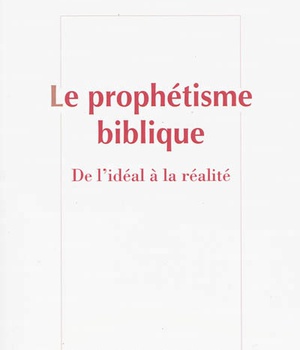 LE PROPHETISME BIBLIQUE