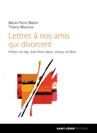 LETTRES A NOS AMIS QUI DIVORCENT