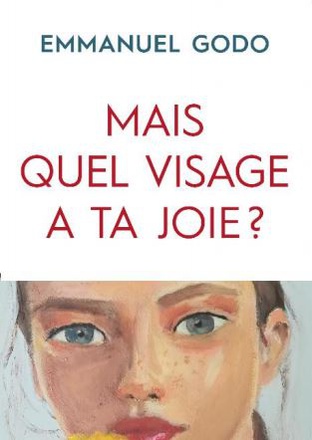 MAIS QUEL VISAGE A TA JOIE ?